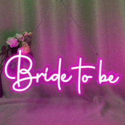 BRAND NEW Bride To be Neon Sign