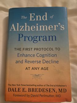 The End to Alzeheimers by Dale E. Bredesen, MD