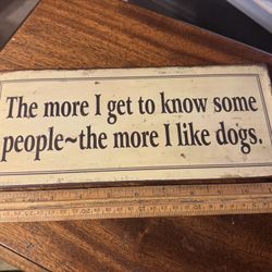 Metal Sign About Dogs