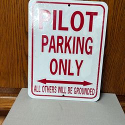 Tin Sign Board !      Pilot Parking Only!