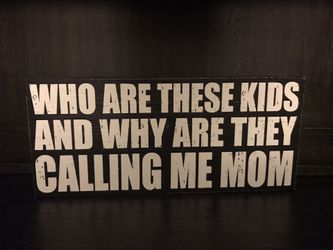 Who are these kids and why are they calling me Mom Decor