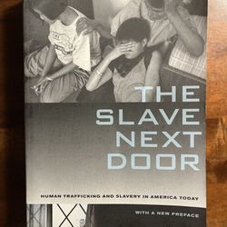 The Slave Next Door: Human Trafficking Oand Slavery in America Todays by Kevin Bales & Ron Soodalter