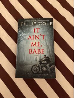 It Ain’t Me, Babe by Tillie Cole Paper back