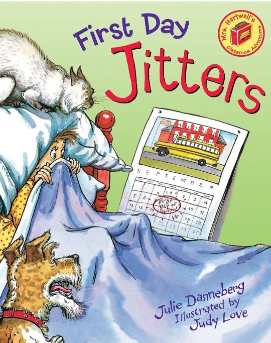 First Day Jitters By JULIE danneberg