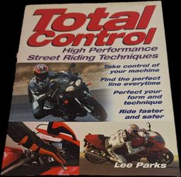Total Control : High Performance Street Riding Techniques by Lee Parks (2003)