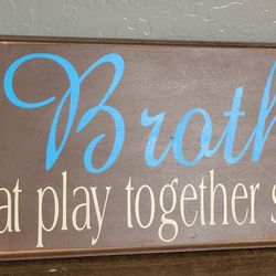 Brothers That Play Together Stay Together Wall Art Decor