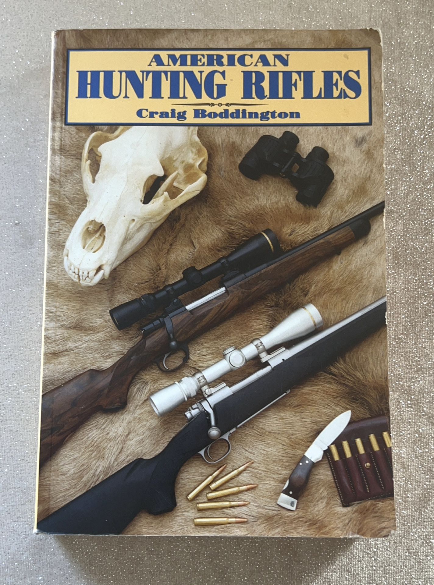 American Hunting Rifles by Craig Boddington