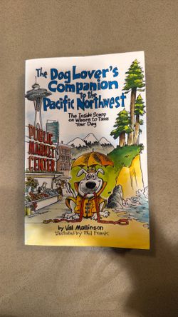 Dog Lover’s Companion To The Pacific Northwest Book