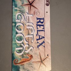 Relax Life’s Good- Beach Sign
