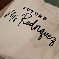 Future Mrs. Rodriquez Sweatshirt