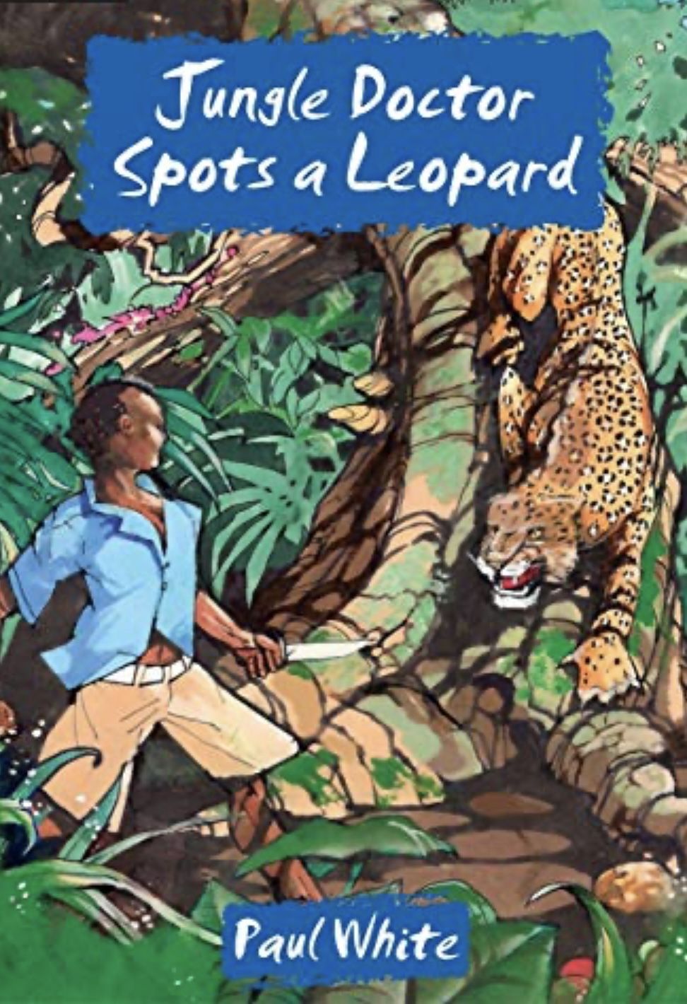 Jungle Doctor Spots A Leopard - Author Paul White