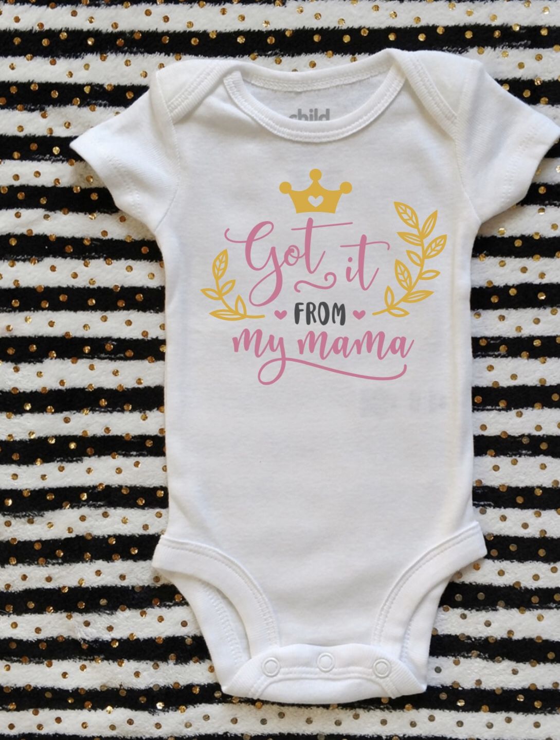 Got it from my mama onesie