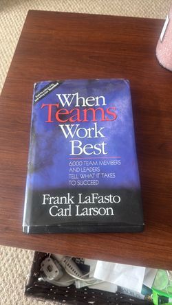 When Teams Work Best by LaFasto & Larson