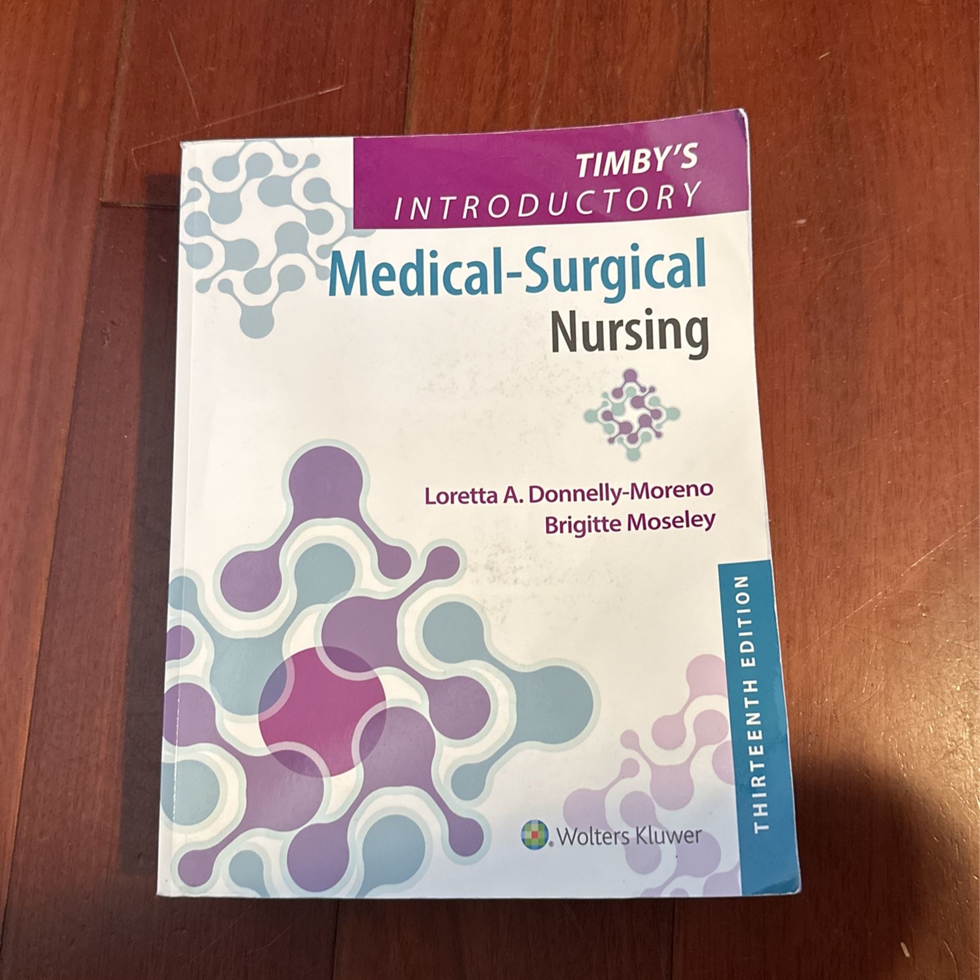 Timby’s Introductory Medical-Surgical Nursing 13th Edition
