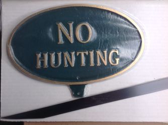 Brand New No Hunting Sign