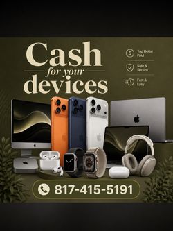 🔥 WE BUY PHONES & ELECTRONICS — CASH TODAY!