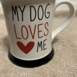 New My Dog Loves Me “ Mug”