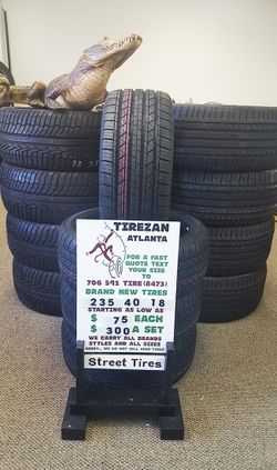 235 40 18 BRAND NEW TIRE TIRES $75 EACH $300 SET