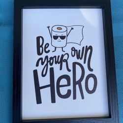 Be Your Own Hero Funny Canvas Picture Frame 