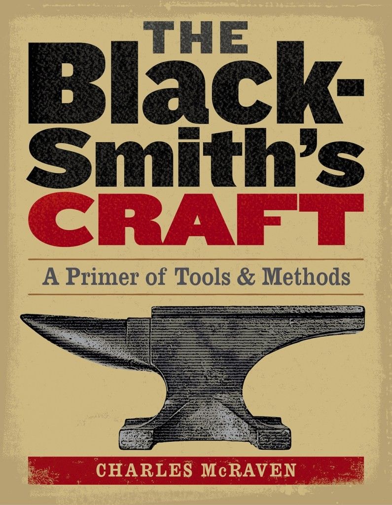 The Blacksmith's Craft A Primer of Tools and Methods by Charles McRaven PB