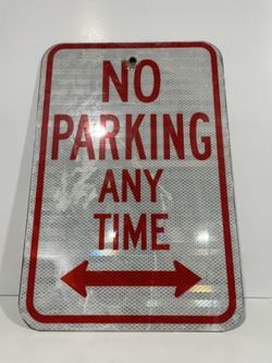 No Parking  Any Time Sign 12" x 18"  Metal