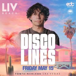 EDC - Disco lines Friday, May 15, 2026 LIV Las Vegas