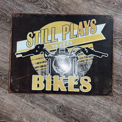 Still Plays With Bikes Sign 