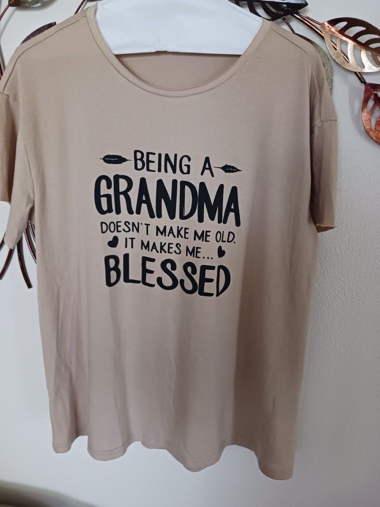 Being A Grandma Doesn't Make Me Old.
It Makes Me
Blessed.