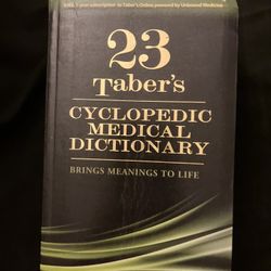 23 Taber's CYCLOPEDIC MEDICAL DICTIONARY BRINGS MEANINGS TO LIFE