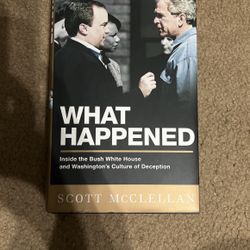 "What Happened" by Scott McClellan – Political Memoir (Hardcover) - $4