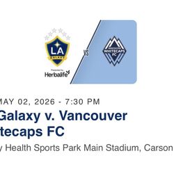 LA Galaxy vs Whitecaps $40 EACH