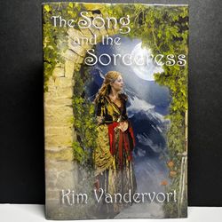 SIGNED The Song and the Sorceress - By Kim Vandervort 2009 Fantasy Hardcover 
