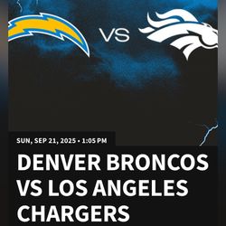 CHARGERS VS BRONCOS TICKETS 9/21