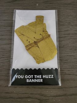 "You Got The Huzz: Gold Glitter Banner - Party Decoration