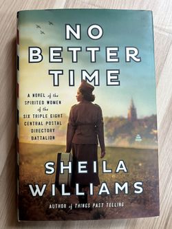 No Better Time: A Novel by Sheila Williams Hardcover