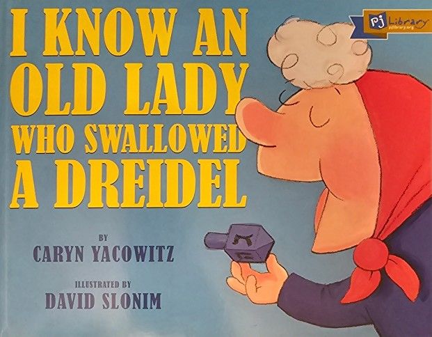 I Know an Old Lady Who Swallowed a Dreidel by Caryn Yacowitz (Trade Paperback)