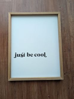 "Just Be Cool" Framed Wall Art Print