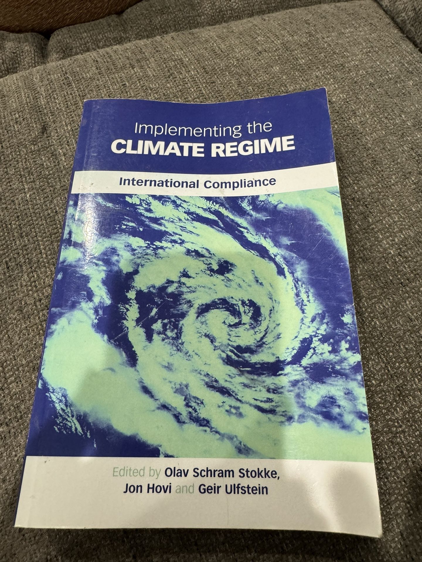 Olav Schram Stokke and 2 more Implementing the Climate Regime: International Compliance 1st Edition ISBN-13: 992405, ISBN-10: 112