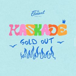 Kaskade Ticket @The Elmont