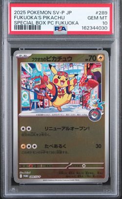 2025 POKEMON JAPANESE PROMO POKEMON CENTER FUKUOKA #289 FUKUOKA'S PIKACHU PSA 10