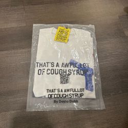 that’s a awful lot of cough syrup tee