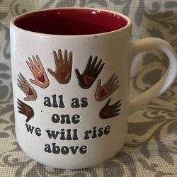 Inspirational Ceramic Mug with Multicolor Hands, “all as one we will rise above”