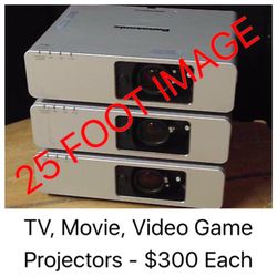 TV, Movie, Video Game Projector - $300 Each