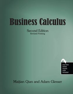 Business Calculus 2nd Edition Maijan Qian