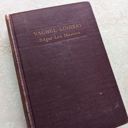 Vachel Lindsay By Edgar Lee Masters 