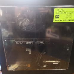 Custom Built AMD Gaming Desktop
AMD Ryzen 7 3700X
3.60GHz Eight-Cores
16GB DDR4 RAM-512GB NVMe SSD +1TB HDD
GeForce RTX 2060-12GB