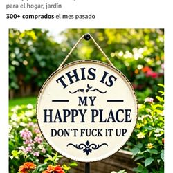 Cartel de metal divertido para jardín, con texto en inglés "This Is My Happy Place Don't F*ck It Up", decoración vintage, arte al aire libre, letrero 