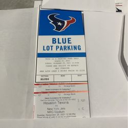 Texans vs Jets Tickets 3rd Row!!!! Blue lot parking pass