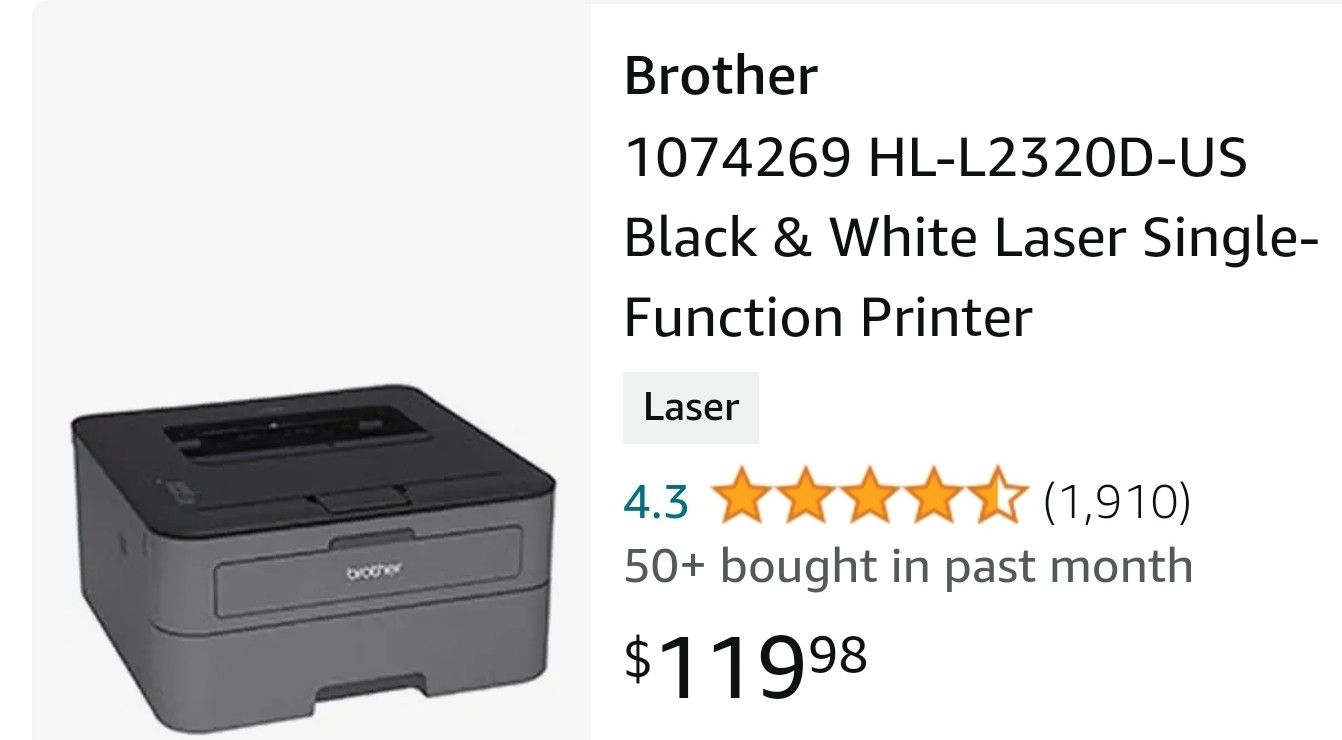 (2) Brother
MODEL HL-L2320D Laser Printer