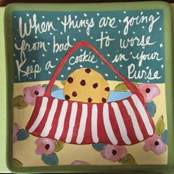 Droll Designs 11” Plate When Things Are Going From Bad To Worse Keep A Cookie In Your Purse
